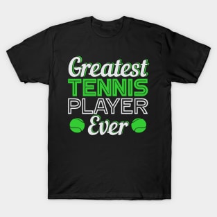 Greatest Tennis Player Ever Green Ball T-Shirt